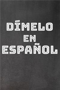 Dimelo en Espanol