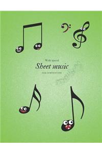 Wide Spaced Sheet Music for Composition