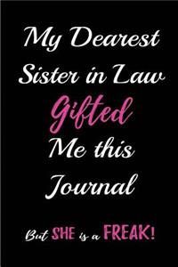 My Dearest Sister in Law Gifted me this Journal. But, She is a Freak!