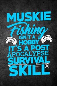 Muskie Fishing Isn't A Hobby It's A Post Apocalypse Survival Skill
