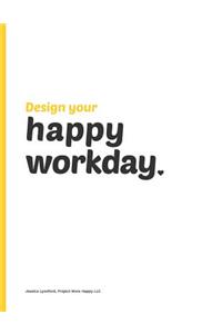 Design your Happy Workday