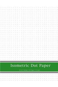 Isometric Dot Paper: Dot Paper Notebook 1/4 Inch Distance Between Dotted Lines, Perfect Binding 3D Artwork Creating Perspective Graphic Design Techniques Drawing and Sketching, Teacher & Student Mentoring (Bullet Journaling for Beginners Workbook)