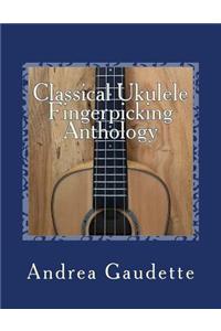 Classical Ukulele Fingerpicking Anthology