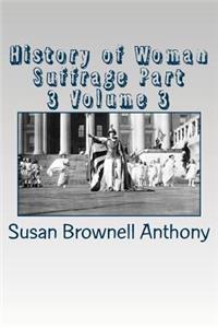 History of Woman Suffrage Part 3 Volume 3