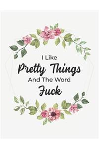 I Like Pretty Things and the Word Fuck