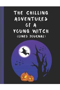 The Chilling Adventures of a Young Witch (Lined Journal)