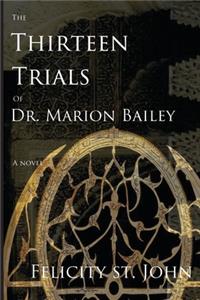 Thirteen Trials of Dr. Marion Bailey