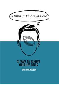 Think Like An Athlete