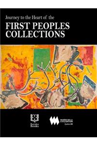 Journey to the Heart of the First Peoples Collection