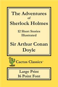 Adventures of Sherlock Holmes (Cactus Classics Large Print)