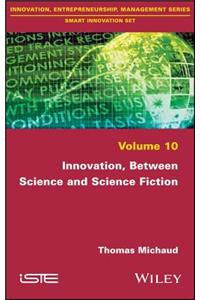 Innovation, Between Science and Science Fiction