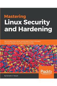 Mastering Linux Security and Hardening