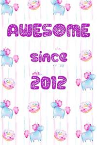 Awesome Since 2012
