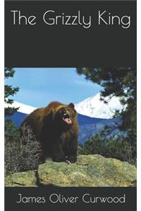 The Grizzly King