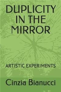 Duplicity in the Mirror