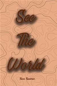 See the World