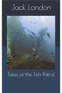 Tales of the Fish Patrol