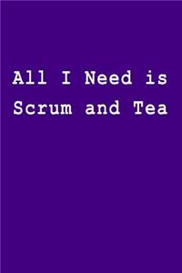 All I Need Is Scrum and Tea