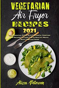 Vegetarian Air Fryer Recipes 2021