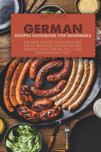 German Recipes Cookbook for Beginners