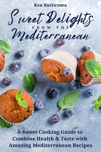 Sweet Delights From the Mediterranean