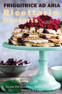 Friggitrice ad Aria Ricettario Desserts