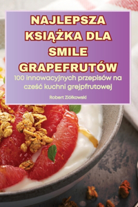 Najlepsza Ksi&#260;&#379;ka Dla Smile Grapefrutów