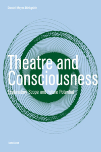 Theatre and Consciousness