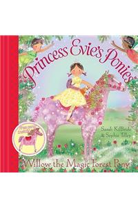 Princess Evie's Ponies: Willow the Magic Forest Pony
