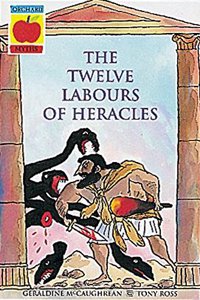 The Twelve Labours Of Heracles: 10 (Greek Myths)