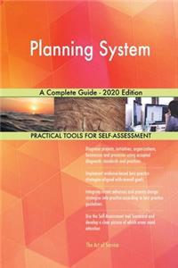 Planning System A Complete Guide - 2020 Edition