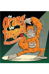 Orang Who Tangoed (Hard Cover)