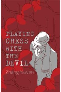 Playing Chess with the Devil