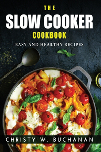 The Slow Cooker Cookbook