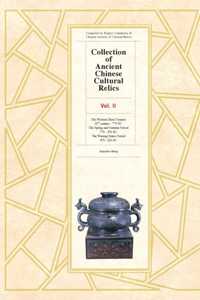 Collection of Ancient Chinese Cultural Relics Vol II