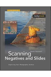 Scanning Negatives and Slides: Digitizing Your Photographic Archive