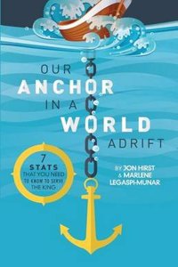 Our Anchor in a World Adrift