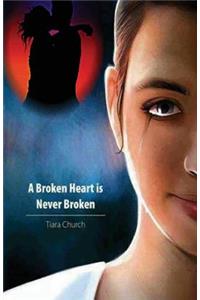 Broken Heart is Never Broken