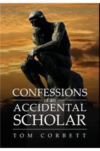 Confessions of an Accidental Scholar