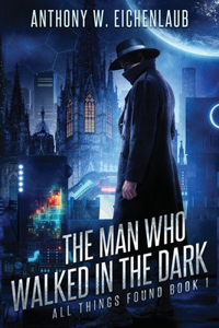 Man Who Walked in the Dark