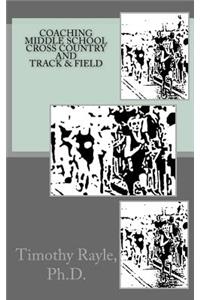 Coaching Middle School Cross Country and Track & Field