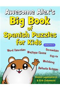 Awesome Alex's Big Book of Spanish Puzzles for Kids - Volume 3