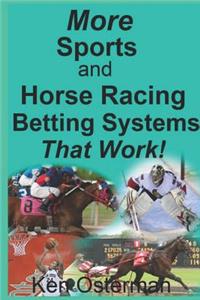 More Sports and Horse Racing Betting Systems That Work!