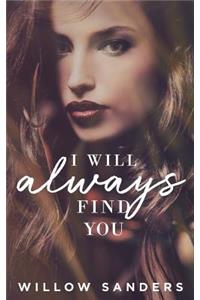 I Will Always Find You