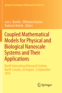 Coupled Mathematical Models for Physical and Biological Nanoscale Systems and Their Applications