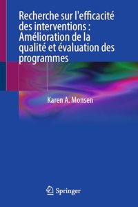 Recherche Sur l'Efficacité Des Interventions: Amélioration de la Qualité Et Évaluation Des Programmes