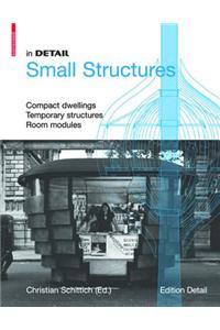 In Detail Small Structures