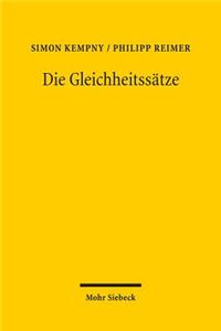 Die Gleichheitssatze: Versuch Einer Ubergreifenden Dogmatischen Beschreibung Ihres Tatbestands Und Ihrer Rechtsfolgen