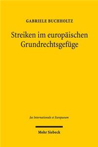 Streiken im europäischen Grundrechtsgefüge