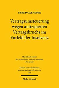 Vertragsumsteuerung Wegen Antizipierten Vertragsbruchs Im Vorfeld Der Insolvenz